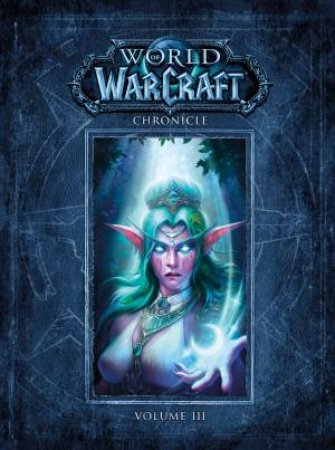 World Of Warcraft Chronicle Vol 3 by Various
