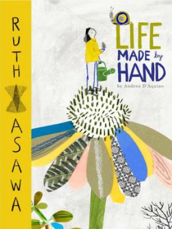 A Life Made By Hand by Andrea D'Aquino