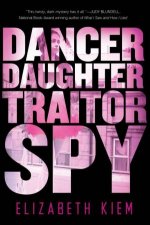 Dancer Daughter Traitor Spy