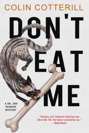 Don't Eat Me by Colin Cotterill