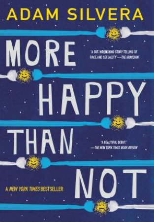 More Happy Than Not by Adam Silvera