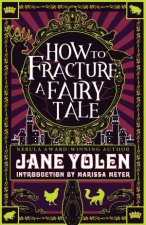 How To Fracture A Fairy Tale