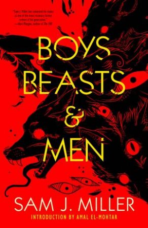Boys, Beasts, & Men by Sam J Miller & Amal El-Mohtar