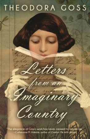 Letters From An Imaginary Country by Theodora Goss & Jo Walton