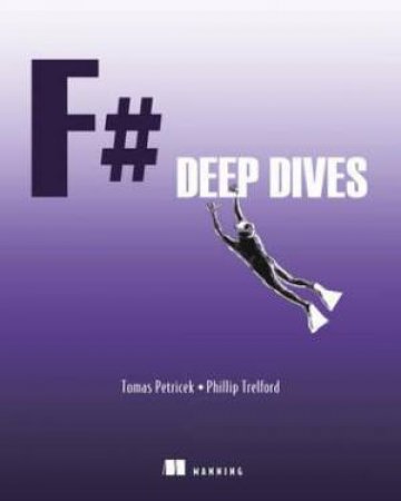 F# Deep Dives by Tomas Petricek