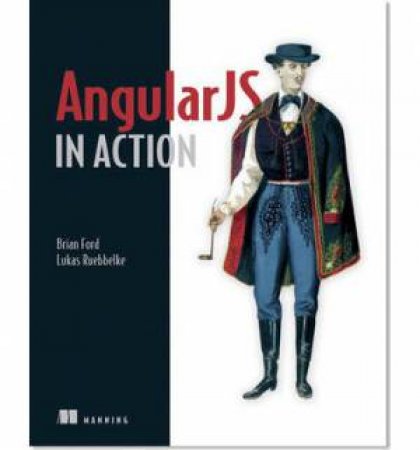 Angular JS  in Action by Brian Ford