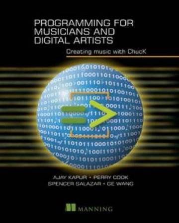 Programming for Musicians and Digital Artists by Ajay Kapur