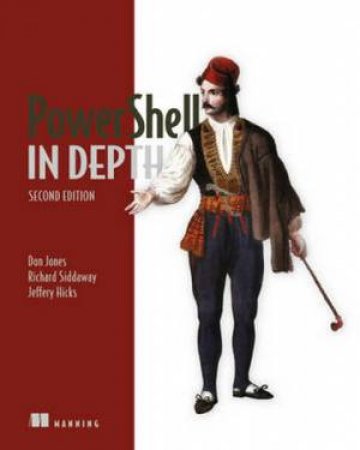 PowerShell in Depth- 2nd Ed. by Don Jones