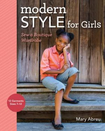 Modern Style for Girls by Mary Abreu