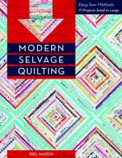 Modern Selvage Quilting EasySew Methods