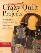 Foolproof CrazyQuilt Projects