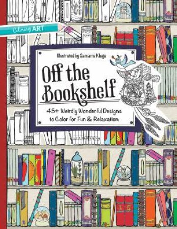 Off the Bookshelf by Samarra Khaja