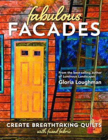 Fabulous Facades by Gloria Loughman