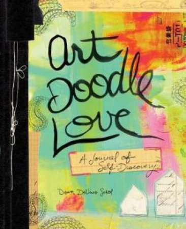Art Doodle Love by Dawn Devries Sokol