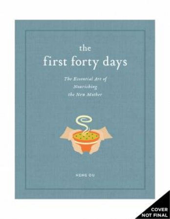 The First Forty Days by Heng Ou