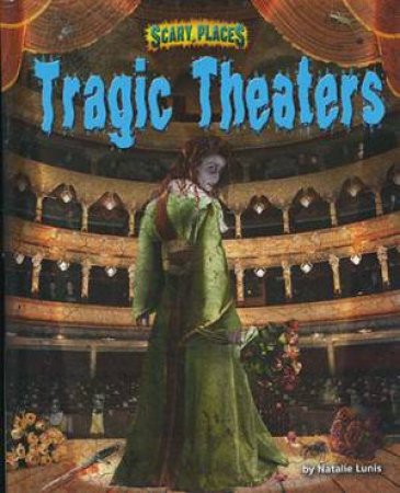 Scary Places: Tragic Theatres