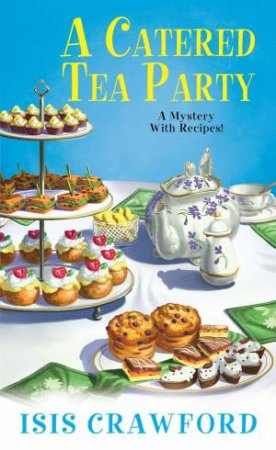 A Catered Tea Party by Isis Crawford
