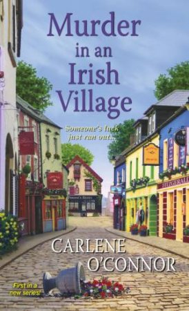 Murder In An Irish Village by Carlene O'Connor