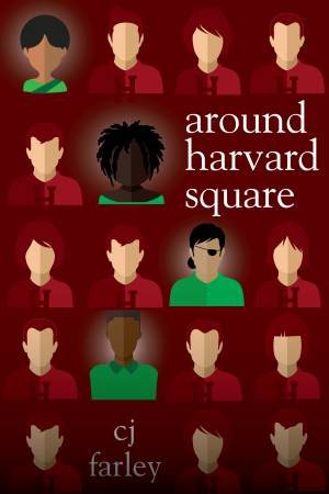 Around Harvard Square by C.J. Farley