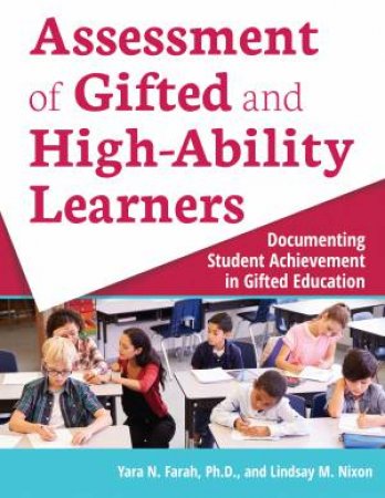 Assessment Of Gifted And High-Ability Learners by Yara N. Farah & Lindsay M. Nixon