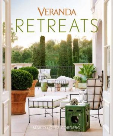 Veranda: Retreats by Mario López-Cordero