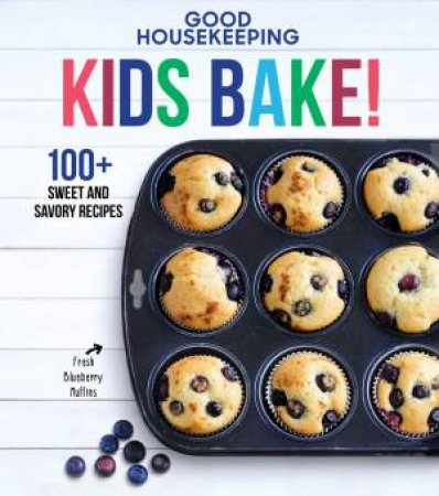 Good Housekeeping Kids Bake! by Susan Westmoreland