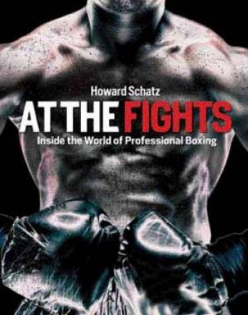 At The Fights by Beverly Ornstein & Howard Schatz