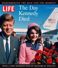 LIFE The Day Kennedy Died