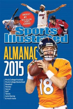 Sports Illustrated: Almanac 2015 by Editors Of Sports Illustrated