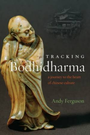 Tracking Bodhidharma by Andy Ferguson