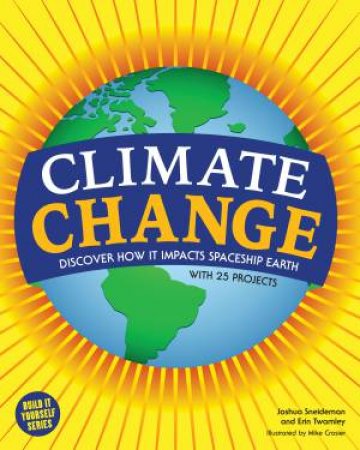 Climate Change: Discover How It Impacts Spaceship Earth