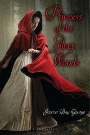 Princess Of The Silver Woods by Jessica Day George