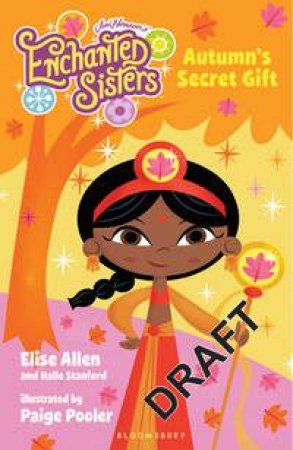 Jim Henson's Enchanted Sisters: Autumn's Secret Gift by Elise Allen & Halle Stanford