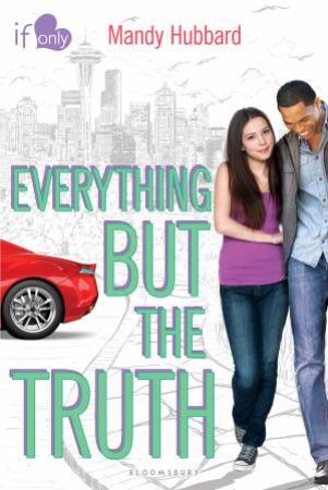 If Only: Everything but the Truth by Mandy Hubbard
