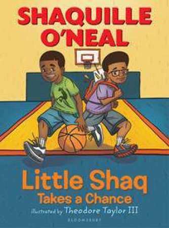 Little Shaq Takes A Chance by Shaquille O'Neal & Theodore Taylor