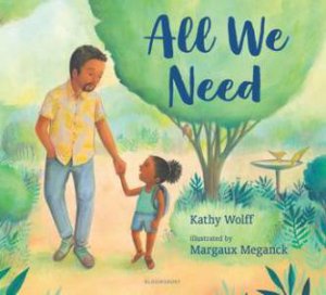 All We Need by Kathy Wolff & Margaux Meganck