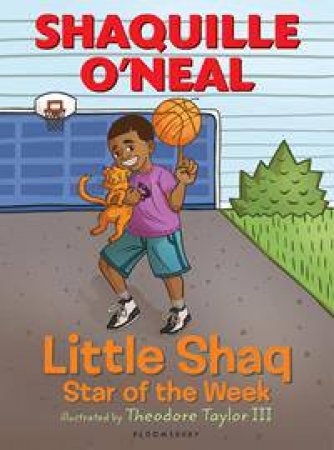 Little Shaq: Star Of The Week by Shaquille O'Neal & Theodore Taylor