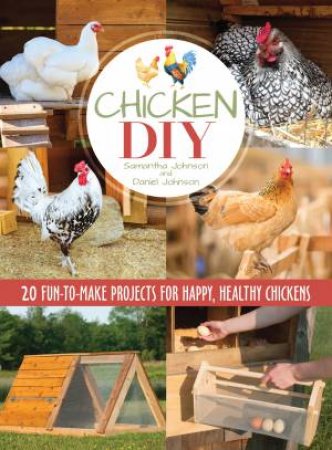Chicken DIY by Samantha Johnson & Daniel Johnson