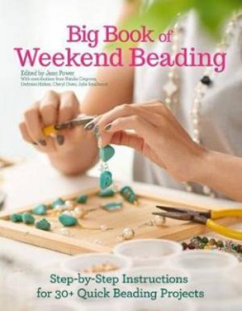 Big Book of Weekend Beading by Jean Power