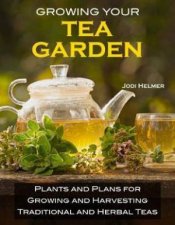 Growing Your Own Tea Garden