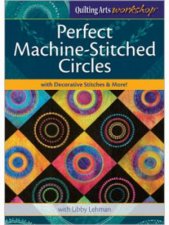 Perfect MachineStitched Circles with Decorative Stitches  More
