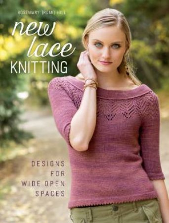 New Lace Knitting by ROSEMARY (ROMI) HILL