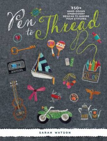 Pen to Thread by EDITORS INTERWEAVE