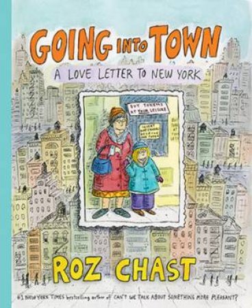 Going Into Town by Roz Chast