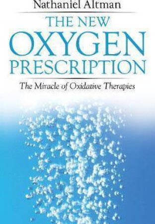 The New Oxygen Prescription by Nathaniel Altman