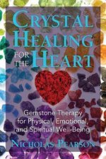 Crystal Healing For The Heart