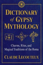 Dictionary Of Gypsy Mythology