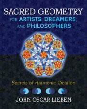 Sacred Geometry For Artists Dreamers And Philosophers