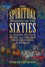 The Spiritual Meaning Of The Sixties