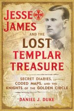 Jesse James And The Lost Templar Treasure